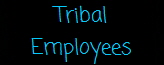 Tribal Employees